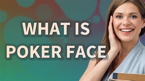what does it mean to wear a poker face